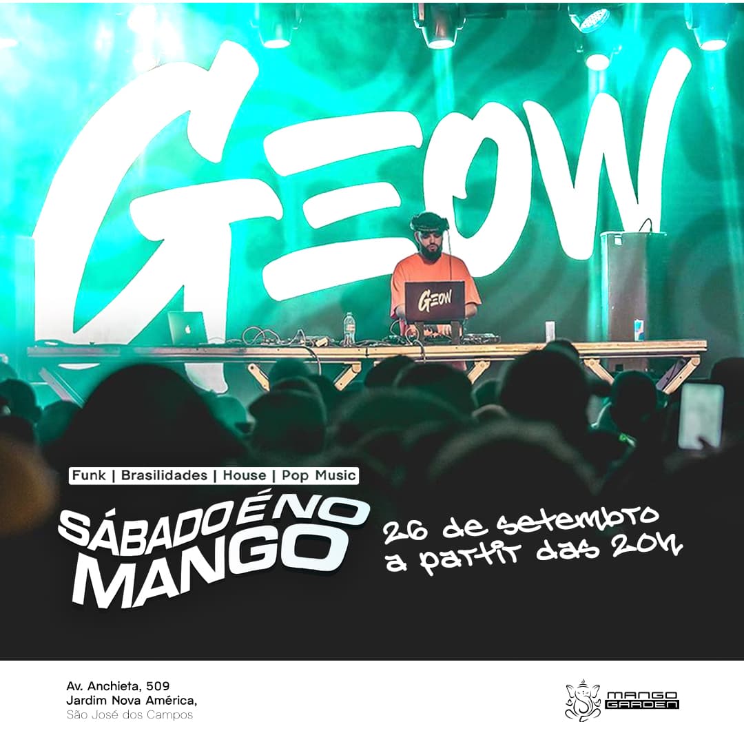 SÁBADO É NO MANGO - DJ GEOW NA CASA Banner